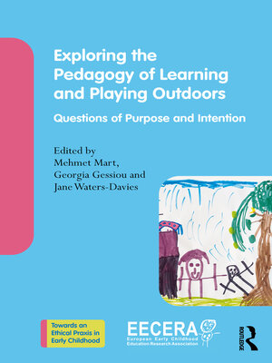 cover image of Exploring the Pedagogy of Learning and Playing Outdoors